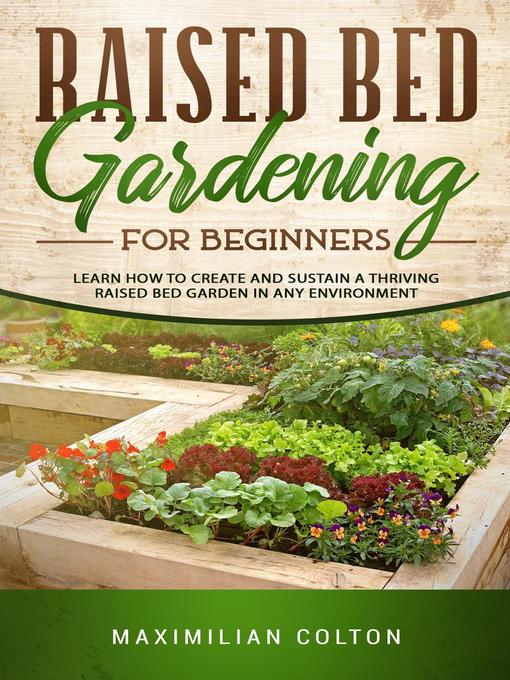 Title details for Raised Bed Gardening by Maximilian Colton - Available